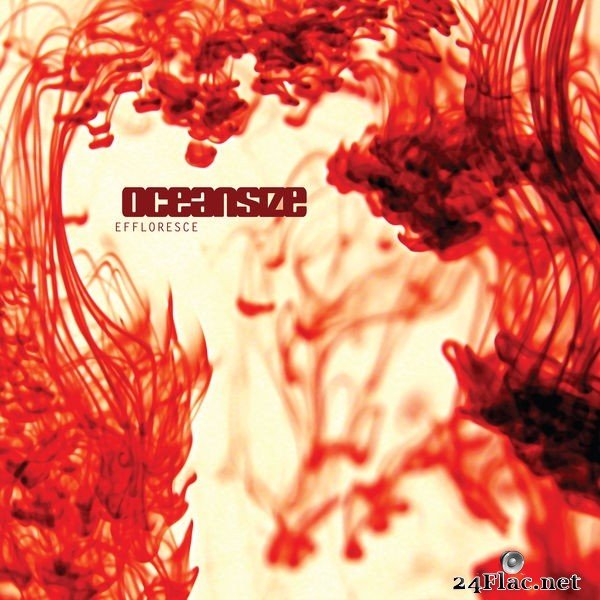 Oceansize - Effloresce (2021) Hi-Res