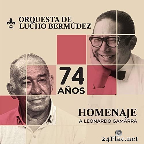 Lucho Bermúdez y Su Orquesta - Homenaje a Leonardo Gamarra (74 Años) (2021) Hi-Res