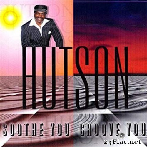Lee Hutson - Soothe You Groove You (2009/2019) Hi-Res
