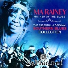 Ma Rainey - The Essential & Original Southern Blues Collection (Remastered Deluxe Edition) (2021) FLAC