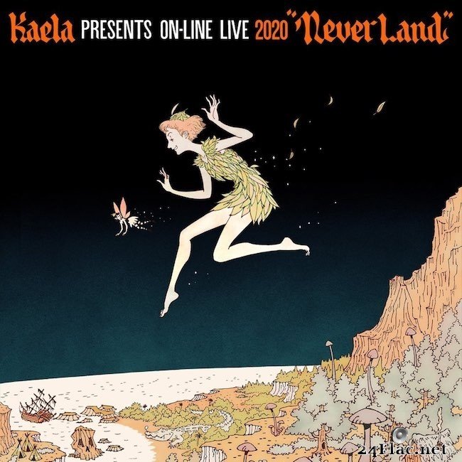 Kaela Kimura - KAELA presents on-line LIVE 2020 "NEVERLAND" (2021) Hi-Res