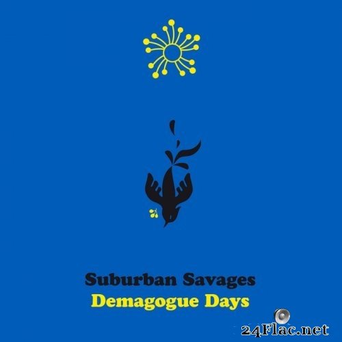 Suburban Savages - Demagogue Days (2021) Hi-Res