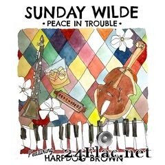 Sunday Wilde - Peace In Trouble (2021) FLAC
