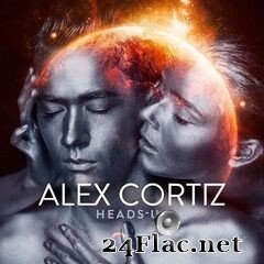Alex Cortiz - Heads Up (2021) FLAC