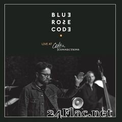 Blue Rose Code - Live At Celtic Connections (2021) FLAC
