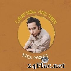 Yves Paquet - Every Now And Then (2021) FLAC