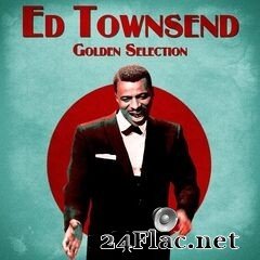 Ed Townsend - Golden Selection (Remastered) (2021) FLAC