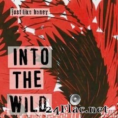 Just Like Honey - Into The Wild (2020) FLAC