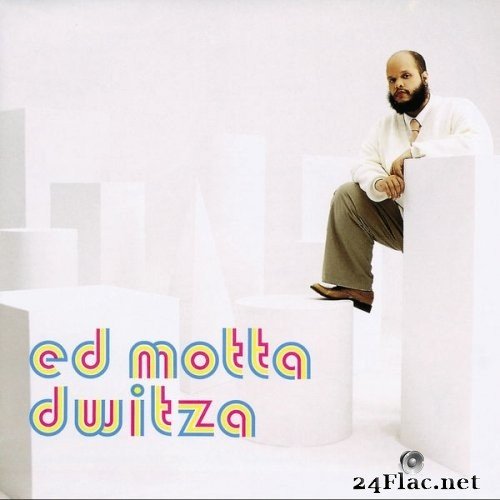 Ed Motta - Dwitza (2001/2020) Hi-Res