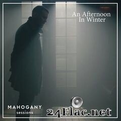 Matthew and The Atlas - An Afternoon in Winter (Mahogany Sessions) (2020) FLAC