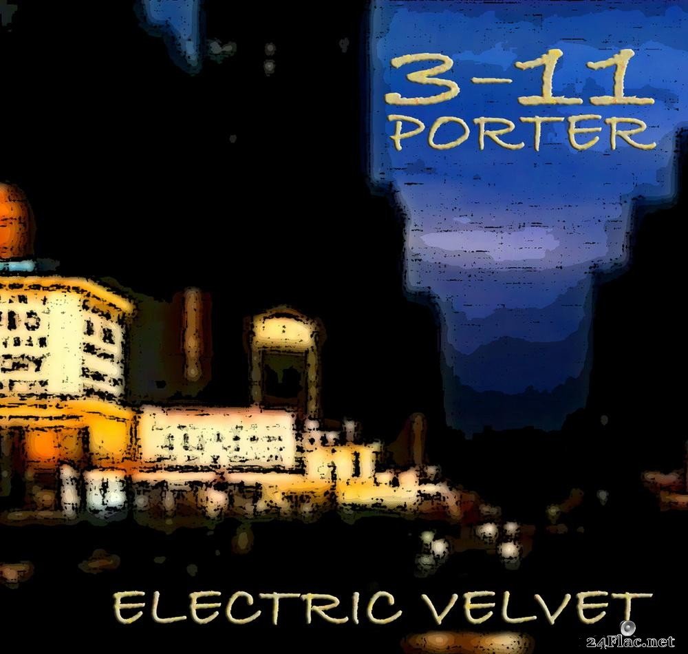 3-11 Porter - Electric Velvet (2014) [FLAC (tracks)]