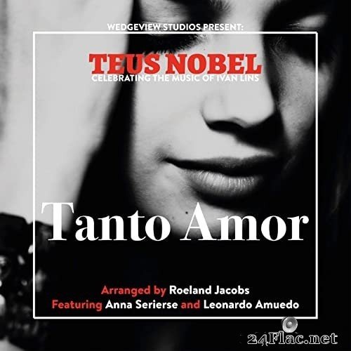 Teus Nobel - Tanto Amor, The Music Of Ivan Lins (2021) Hi-Res