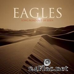 Eagles - Long Road Out of Eden (2021) FLAC