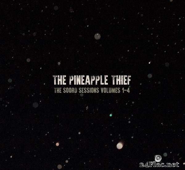 The Pineapple Thief - The Soord Sessions 1 - 4 (Sampler) (2021) [FLAC (tracks)]