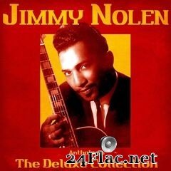 Jimmy Nolen - Anthology: The Deluxe Collection (Remastered) (2021) FLAC