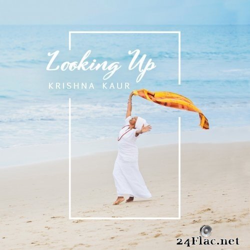 Krishna Kaur - Looking Up (2021) Hi-Res