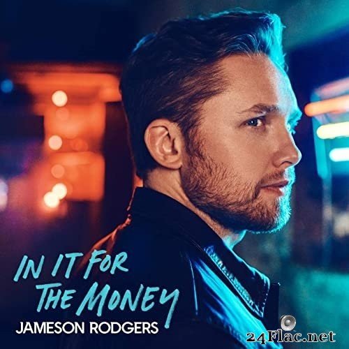 Jameson Rodgers - In It for the Money EP (2021) Hi-Res
