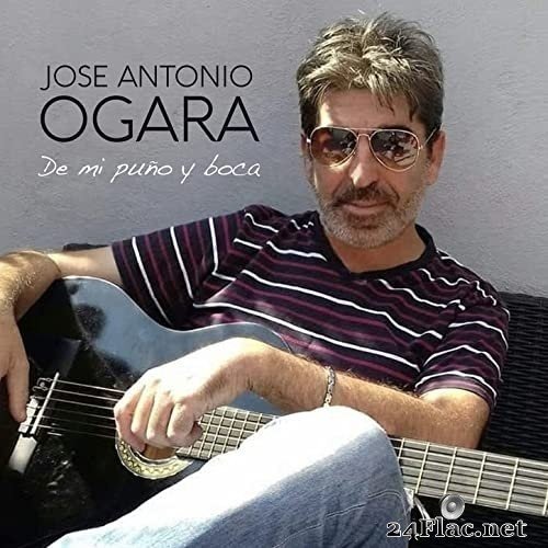 Jose Antonio Ogara - De Mi Puño y Boca (2021) Hi-Res