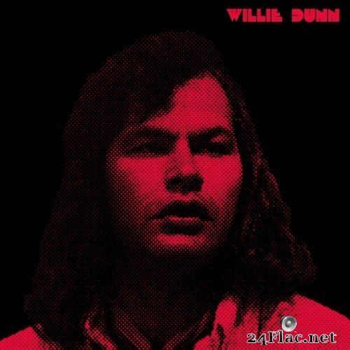 Willie Dunn - Creation Never Sleeps, Creation Never Dies: The Willie Dunn Anthology (2021) Hi-Res