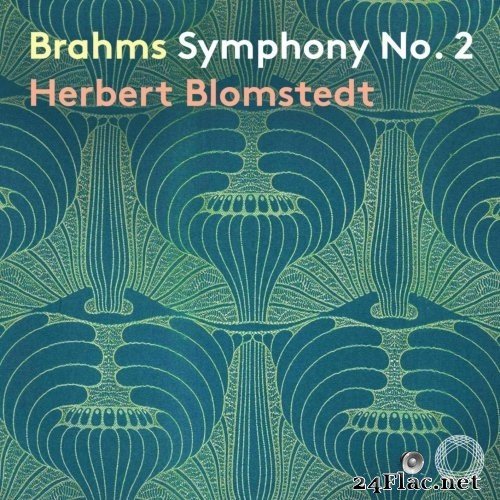 Gewandhausorchester Leipzig & Herbert Blomstedt - Brahms: Symphony No. 2 & Academic Festival Overture (Live) (2021) Hi-Res
