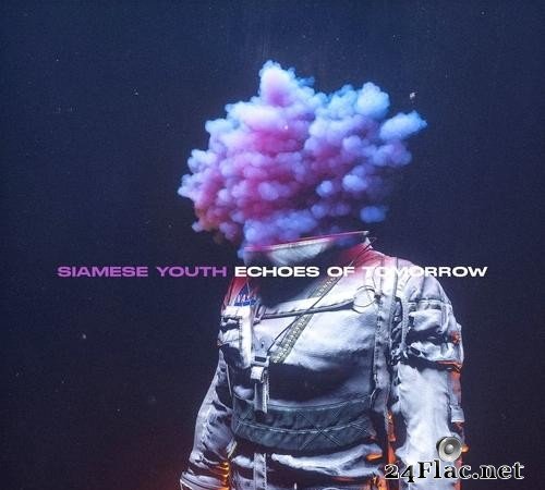 Siamese Youth - Echoes of Tomorrow (2021) [FLAC (tracks)]