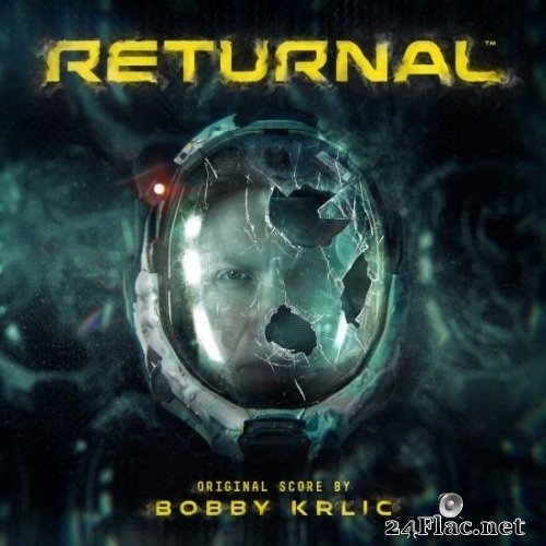 Bobby Krlic - Returnal (Original Soundtrack) (2021) Hi-Res