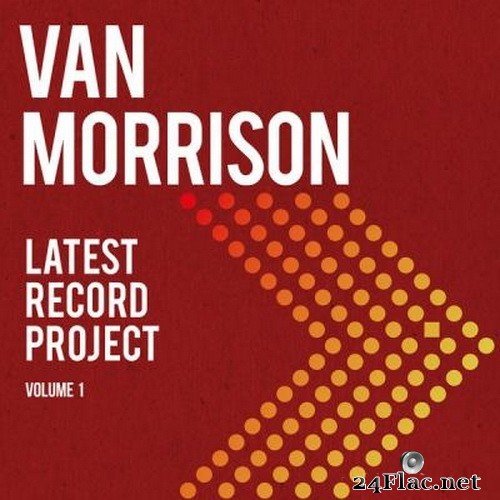 Van Morrison - Latest Record Project, Vol. 1 (2021) Hi-Res + FLAC