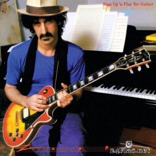 Frank Zappa - Shut Up &#039;n Play Yer Guitar (1981/2021) Hi-Res