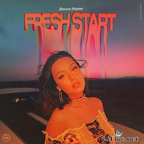 Bailey Bryan - Fresh Start (2021) Hi-Res