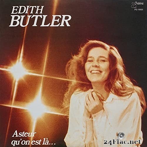 Edith Butler - Asteur qu&#039;on est là (1979/2021) Hi-Res