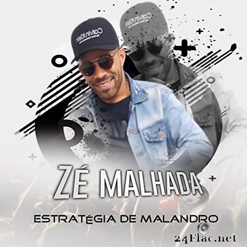 Ze Malhada - Estratégia De Malandro (2021) Hi-Res