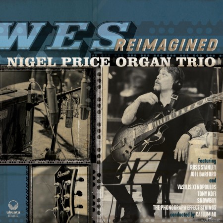 Nigel Price Organ Trio - Wes Reimagined (2021) Hi-Res