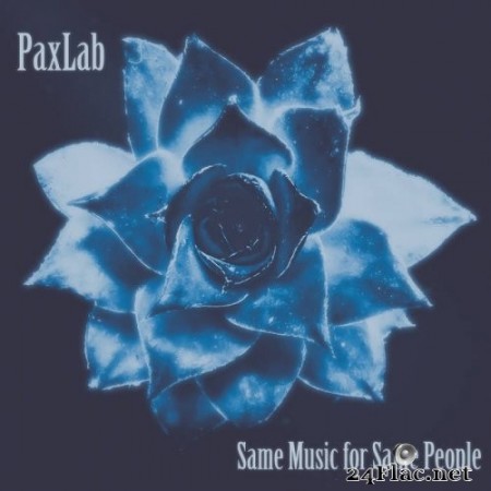 PaxLab - Same Music for Same People (2021) Hi-Res