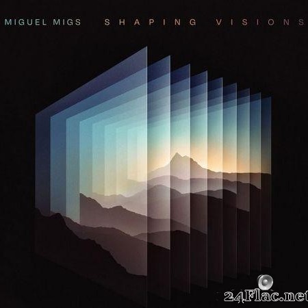 Miguel Migs - Shaping Visions (2021) [FLAC (tracks)]