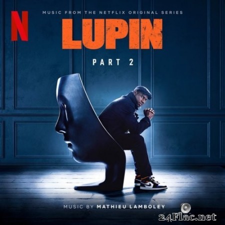 Mathieu Lamboley - Lupin (Music from Pt. 2 of the Netflix Original Series) (2021) Hi-Res