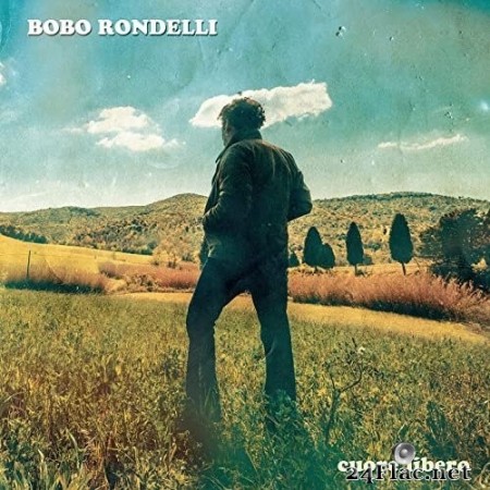 Bobo Rondelli - Cuore libero (2021) Hi-Res