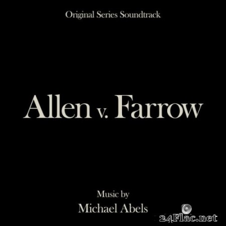 Michael Abels - Allen v. Farrow (Original Series Soundtrack) (2021) Hi-Res