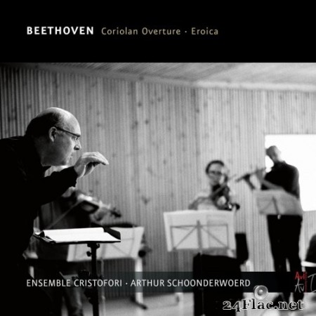 Arthur Schoonderwoerd, Ensemble Cristofori - Beethoven: Coriolan Overture & Eroica (2021) Hi-Res