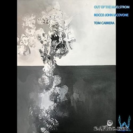 Rocco John Iacovone & Tom Cabrera - Out of the Maelstrom (2021) Hi-Res