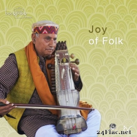 VA - Joy of Folk - Backpack Studio - Folk Music of India by Anahad Foundation (2021) Hi-Res
