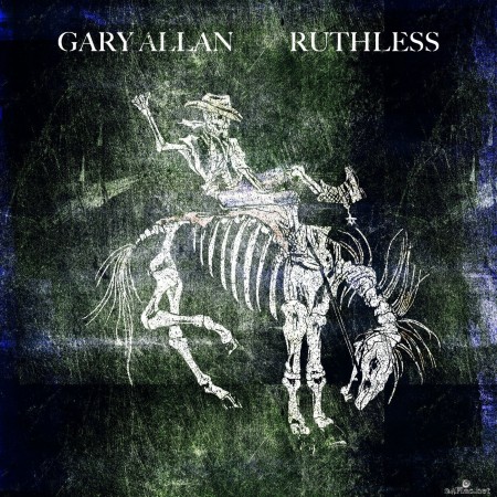 Gary Allan - Ruthless (2021) Hi-Res