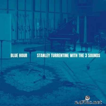 Stanley Turrentine,The Three Sounds - Blue Hour (1961/2021) Hi-Res