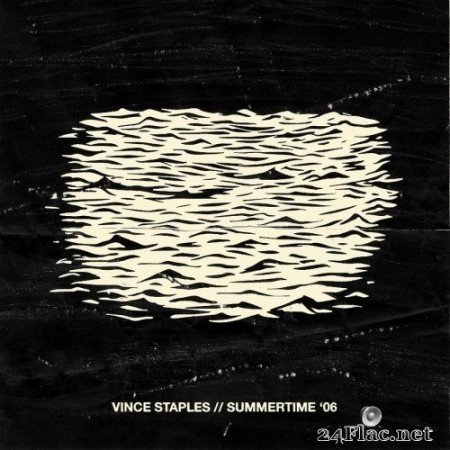 Vince Staples - Summertime '06 (2015) Hi-Res