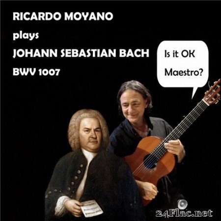 Ricardo Moyano - Ricardo Moyano plays Johann Sebastian Bach (BWV 997,1007)  (2021) Hi-Res