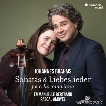 Emmanuelle Bertrand & Pascal Amoyel - Johannes Brahms: Sonatas & Liebeslieder for Cello and Piano (2021) Hi-Res