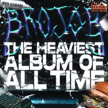 Brojob - THE HEAVIEST ALBUM OF ALL TIME (2021) Hi-Res