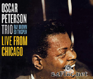 The Oscar Peterson Trio - Live From Chicago (1962/2018) [FLAC (tracks + .cue)]