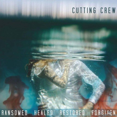 Cutting Crew - Ransomed Healed Restored Forgiven (2020) [FLAC (tracks + .cue)]