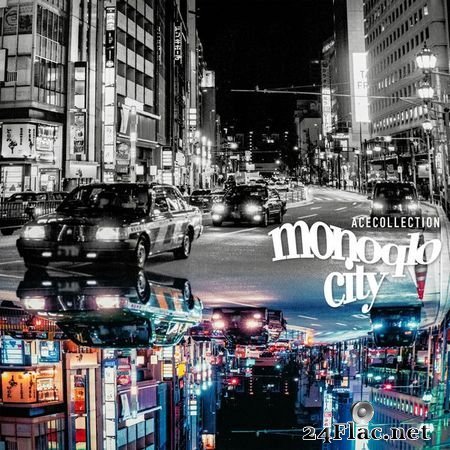 ACE COLLECTION - Monoqlo City (2021) [16B-44.1kHz] FLAC