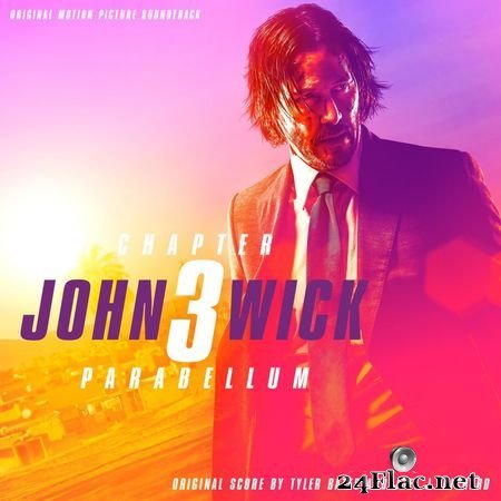 Tyler Bates - John Wick Chapter 3 – Parabellum (Original Motion Picture Soundtrack) (2021) [24B-48kHz] FLAC